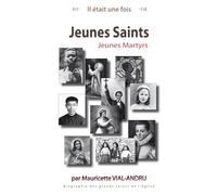 Il était une fois Jeunes Saints, Jeunes Martyrs