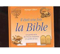 Il était une fois la Bible: Les grands récits de l'Ancien Testament à la portée de tous