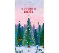 Il était une fois la chouette de Noël - Daisy Bird - Saltimbanque - cartonné - Contes et légendes jeunesse