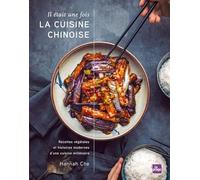 Il était une fois la cuisine chinoise: Recettes végétales et histoires modernes d'une cuisine millénaire