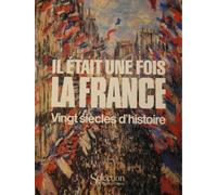 Il était une fois la France : Vingt siècles d'histoire