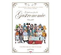 Il était une fois la gastronomie Daisy Alice Sadler (Auteur), Mike Sadler (Auteur), Kilien Stengel (Auteur), Bernard Deyriès (Illustration)