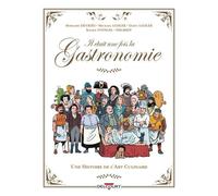 Il était une fois la gastronomie Daisy Alice Sadler (Auteur), Mike Sadler (Auteur), Kilien Stengel (Auteur), Bernard Deyriès (Illustration)