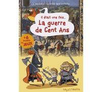 Il était une fois la guerre de Cent ans - Nicolas Rousseau - La Petite Boite - broché - Document jeunesse dès 6 ans
