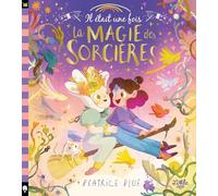 Il était une fois la magie des sorcières