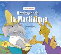 Il était une fois la Martinique - Danièle Fossette - Orphie G.doyen Editions - relié - Document jeunesse dès 6 ans