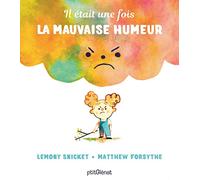Il était une fois la mauvaise humeur
