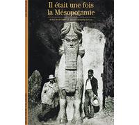 IL ETAIT UNE FOIS LA MESOPOTAMIE