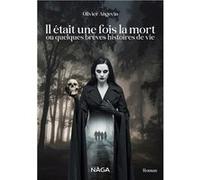 Il était une fois la mort Angevin Olivier (Auteur)