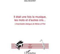 Il Était Une Fois La Musique, Les Mots Et D'autres Cris - L'improbable Dialogue De Moïse Et Pan