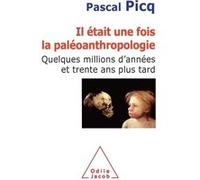 Il était une fois la paléoanthropologie Pascal Picq (Auteur)
