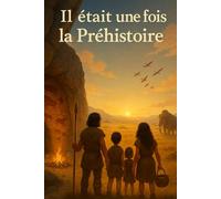 Il était une fois la Préhistoire