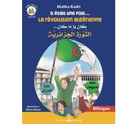 IL éTAIT UNE FOIS…LA RéVOLUTIO Edition bilingue français-arabe - Malika Kadri - Albouraq - broché - Document jeunesse