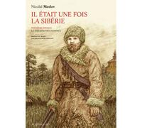 Il était une fois la Sibérie Trilogie - Première époque - Le Paradis des hommes - Nicolaï Maslov - Actes Sud Bd - cartonné - Bande dessinée