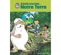 Il Était Une Fois... Notre Terre - L'intégrale