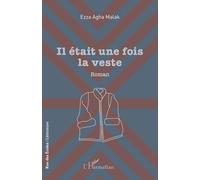 Il était une fois la veste Ezza Agha Malak (Auteur)