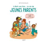 Il était une fois... la vie de jeunes parents (et ce n'est pas QUE un conte de fées)