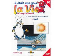IL ETAIT UNE FOIS LA VIE... LE CORPS HUMAIN - L'OEIL