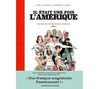 Il était une fois l'Amérique - Une histoire de la littérature américaine - Tome 1 Le XIXè siècle Catherine Mory (Auteur), Jean-Baptiste Hostache (Dessinateur)
