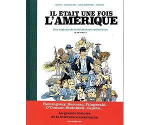 Il était une fois l'Amérique - Une histoire de la littérature américaine - Tome 2 Le XXè siècle - Catherine Mory - Les Arenes Eds - cartonné - Bande dessinée