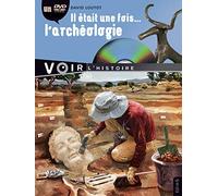 Il était une fois... l'archéologie