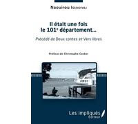 Il Était Une Fois Le 101e Département - Précédé De Deux Contes Et Vers Libres