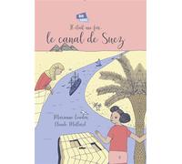Il était une fois le canal de suez - Claude Mollard - Alter comics - cartonné - Bande dessinée jeunesse