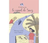Il était une fois le canal de suez Claude Mollard (Auteur), Marianne Coadou (Auteur)