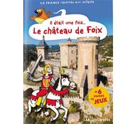 Il etait une fois le chateau de foix - Collectif - La Petite Boite - broché - Document jeunesse