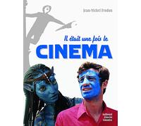 IL ETAIT UNE FOIS LE CINEMA - A partir de 11 ans