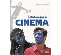 IL ETAIT UNE FOIS LE CINEMA - A partir de 11 ans