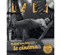 Il était une fois le cinéma (revue dada 217)
