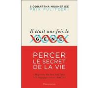 Il était une fois le gène: Percer le secret de la vie