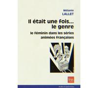 Il Était Une Fois - Le Genre - Le Féminin Dans Les Séries Animées Françaises