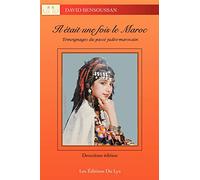 Il Était Une Fois Le Maroc: Témoignages Du Passé Judéo-marocain