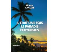 Il était une fois le Paradis Polynésien