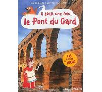 Il était une fois le pont du Gard - Collectif - La Petite Boite - broché - Document jeunesse