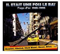 Il était une fois le raï - Il était Une Fois Le raï
