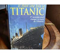 Il était une fois le Titanic [Paperback] [Jan 17, 2012] Jaeger Gérard A.