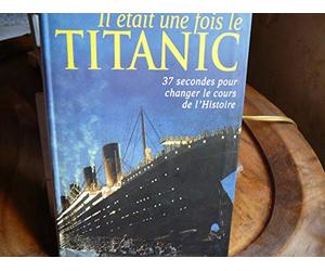 Il était une fois le Titanic [Paperback] [Jan 17, 2012] Jaeger Gérard A.