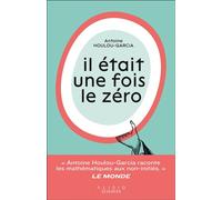 Il était une fois le zéro - Antoine Houlou-Garcia - Alisio - broché - Etude