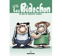 Il était une fois les Bidochon: 40 ans de bonheur absolu