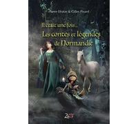 Il était une fois... Les contes et légendes de Normandie - Pierre Efratas - Zinedi - broché - Contes / Légendes