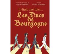 Il était une fois...Les Ducs de Bourgogne - Gérard Bouchu - Le Pythagore Eds - relié - Essai