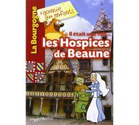 Il était une fois les hospices de Beaune