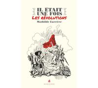 Il était une fois les révolutions - Mathilde Larrère - Du Detour - broché - Essai