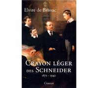 Il était une fois les Schneider (1871 - 1942) - Elvire Brissac De - Grasset - broché - Etude
