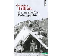 Il était une fois l'ethnographie - Germaine Tillion - Points - Poche - Essai