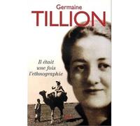 Il était une fois l'ethnographie - Germaine Tillion - Seuil - broché - Essai