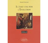 Il était une fois l'Évolution - n°20 - Patrick Dorléans - Ellipses - broché - Scolaire / Universitaire